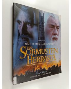 Kirjailijan Brian Sibley käytetty kirja Näin tehtiin elokuvasarja Taru sormusten herrasta