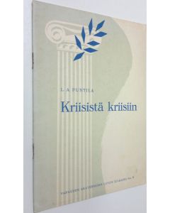 Kirjailijan L. A. Puntila käytetty teos Kriisistä kriisiin