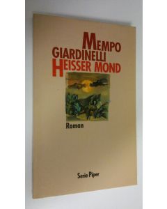 Kirjailijan Mempo Giardinelli käytetty kirja Heisser Mond (UUDENVEROINEN)