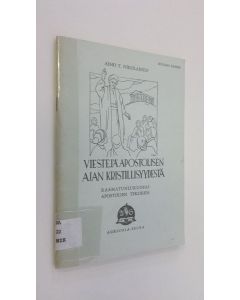 Kirjailijan Aimo T. Nikolainen käytetty teos Viestejä apostolisen ajan kristillisyydestä : raamatunlukuopas Apostolien tekoihin