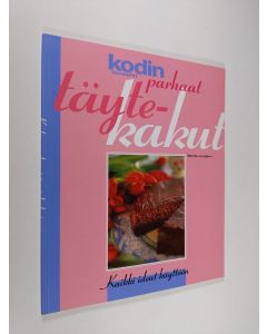 Kirjailijan Marita Joutjärvi käytetty kirja Kodin parhaat täytekakut