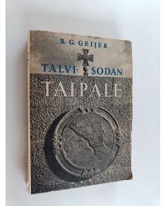 Kirjailijan B. G Geijer käytetty kirja Talvisodan Taipale : tutkimus sitkeästä puolustuksesta