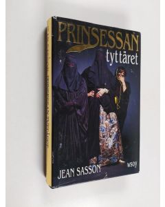 Kirjailijan Jean P. Sasson käytetty kirja Prinsessan tyttäret