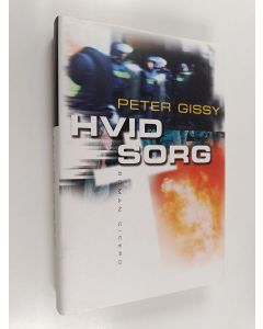 Kirjailijan Peter Gissy käytetty kirja Hvid sorg - en Kent Mortland-thriller