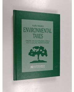 Kirjailijan Kalle Määttä käytetty kirja Environmental Taxes : From an Economic Idea to a Legal Institution