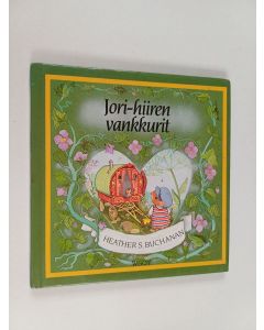 Kirjailijan Heather S. Buchanan käytetty kirja Jori-hiiren vankkurit