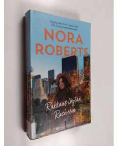 Kirjailijan Nora Roberts käytetty kirja Rakkaus löytää Rachelin