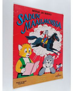 Kirjailijan Teutori käytetty teos Miina ja Manu sadun maailmoissa