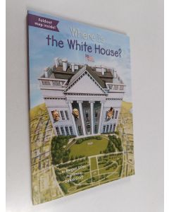 Kirjailijan Megan Stine & Who HQ käytetty kirja Where Is the White House?