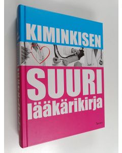 Kirjailijan Tapani Kiminkinen käytetty kirja Kiminkisen suuri lääkärikirja