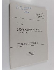 Kirjailijan Pauli Pörsti käytetty kirja Sympathetic Inhibitory Drugs in the Treatment of Hypertension : A Clinical Study