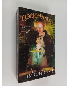 Kirjailijan Jim C. Hines käytetty kirja Libriomancer