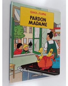 Kirjailijan Herge käytetty kirja Pardon Madame