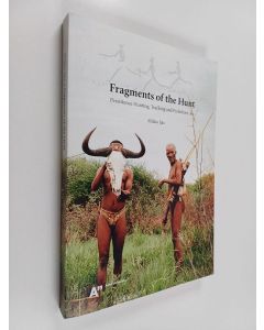 Kirjailijan Mikko Ijäs käytetty kirja Fragments of the Hunt : Persistence Hunting, Tracking and Prehistoric Art : Doctoral Thesis