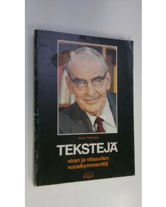 Kirjailijan Raoul Palmgren käytetty kirja Tekstejä viran ja viisauden vuosikymmeniltä