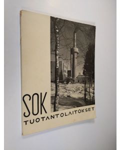 käytetty kirja SOK tuotantolaitokset : neljännesvuosisadan saavutuksia