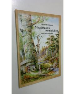 Kirjailijan Juhani Honkanen käytetty kirja Metsämaiden menninkäiset