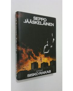 Kirjailijan Seppo Jääskeläinen käytetty kirja Sisko rakas (UUDENVEROINEN)