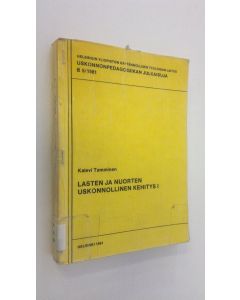 Kirjailijan Kalevi Tamminen käytetty kirja Lasten ja nuorten uskonnollinen kehitys 1