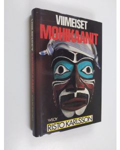 Kirjailijan Risto Karlsson käytetty kirja Viimeiset mohikaanit