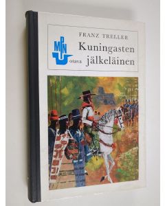 Kirjailijan Franz Treller käytetty kirja Kuningasten jälkeläinen