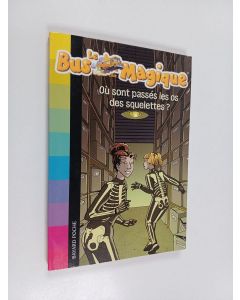 Kirjailijan Joanna Cole käytetty kirja Où sont passés les os des squelettes?