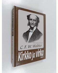Kirjailijan C.f.w Walther käytetty kirja Kirkko ja virka