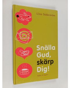 Kirjailijan Liina Söderström käytetty kirja Snälla Gud, skärp Dig!