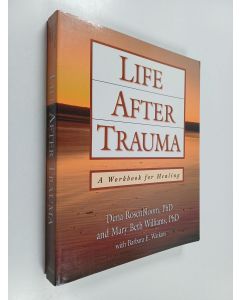 Kirjailijan Dena Rosenbloom käytetty kirja Life after trauma : a workbook for healing