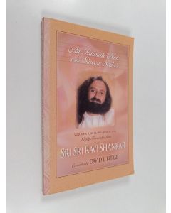 Kirjailijan Sri Sri Ravi Shankar käytetty kirja An Intimate Note to the Sincere Seeker - June 18, 1997- July 23, 1998, Weekly Knowledge from Sri Sri Ravi Shankar