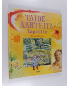 Kirjailijan Rosie Dickins käytetty kirja Taideaarteita lapsille