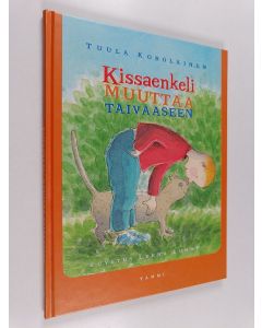 Kirjailijan Tuula Korolainen käytetty kirja Kissaenkeli muuttaa taivaseen