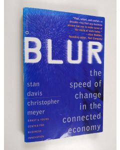 Kirjailijan Stan Davis käytetty kirja Blur : the speed of change in the connected economy