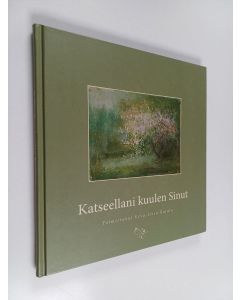 käytetty kirja Katseellani kuulen Sinut