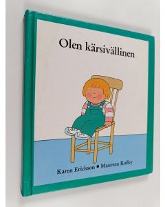Kirjailijan Karen Erickson käytetty kirja Olen kärsivällinen