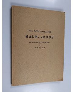 Kirjailijan Julius Polin käytetty kirja Mina mödernesläkter Malm och Roos - ett supplement till "Släkten Polin"