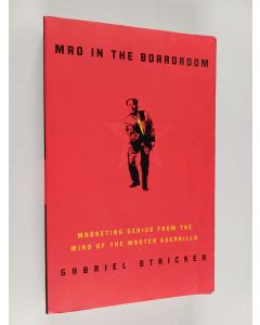 Kirjailijan Gabriel Stricker käytetty kirja Mao in the Boardroom - Marketing Genius from the Mind of the Master Guerilla
