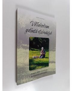 Kirjailijan Jukka Laitakari käytetty kirja Villakoiran ydintä etsimässä : Jumppa-Jukan kertomusta ja pohdintaa elämästään
