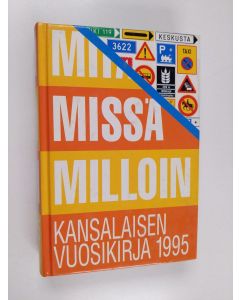 käytetty kirja Mitä missä milloin 1995 : kansalaisen vuosikirja