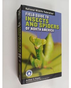 Kirjailijan Arthur V. Evans käytetty kirja National Wildlife Federation field guide to insects and spiders & related species of North America