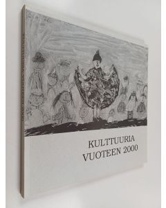 käytetty kirja Kulttuuria vuoteen 2000 : Jyväskylän kaupungin kulttuuritoimen kehittämistavoitteet