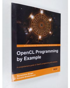 Kirjailijan Ravishekhar Banger käytetty kirja OpenCL Programming by Example (ERINOMAINEN)