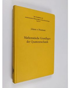 Kirjailijan Johann von Neumann käytetty kirja Mathematische Grundlagen der Quantenmechanik