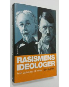 Kirjailijan Leo Kramar käytetty kirja Rasismens ideologer : från Gobineau till Hitler