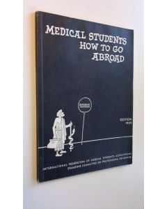 Kirjailijan Jochen Knackstedt käytetty kirja Medical Students : How to Go Abroad
