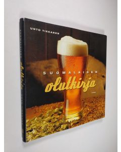 Kirjailijan Unto Tikkanen käytetty kirja Suomalaisen olutkirja