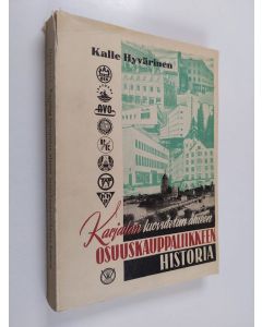 Kirjailijan Kalle Hyvärinen käytetty kirja Karjalan luovutetun alueen osuuskauppaliikkeen historia