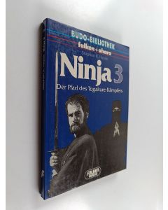 Kirjailijan Stephen K. Hayes käytetty kirja Ninja 3 - Der Pfad des Togakure-Kämpfers