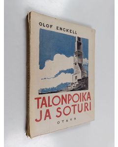 Kirjailijan Olof Enckell käytetty kirja Talonpoika ja soturi : jälkikirjoitus teokseen Rajan vartio