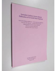 käytetty kirja Suomalais-ugrilaisen seuran julkaisut 1885-2001 = Publications de la Société finno-ougrienne 1885-2001 = Finsk-ugriska sällskapets publikationer 1885-2001 = Suoma-ugralaš searvvi julggáštusat 1885-2001